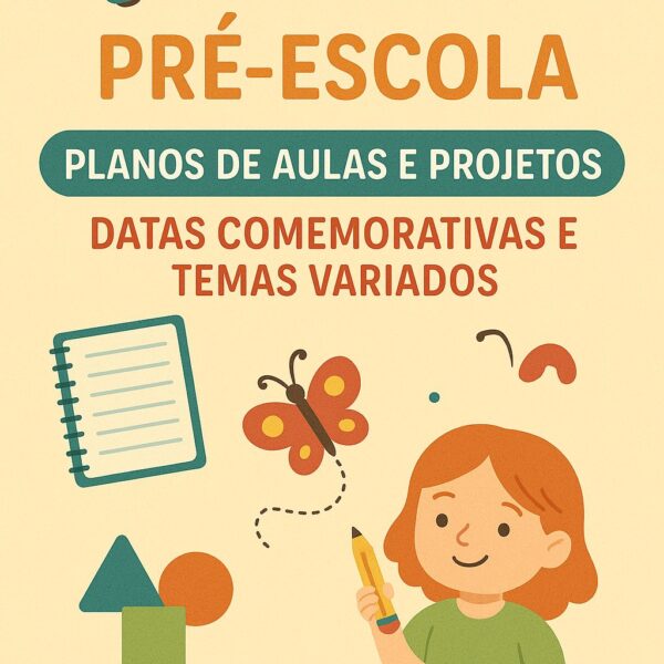 Planos sequencia didática e Projetos Pré-Escola